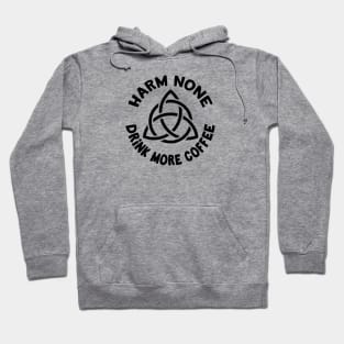 Harm None Drink More Coffee Triquetra Cheeky Witch® Hoodie